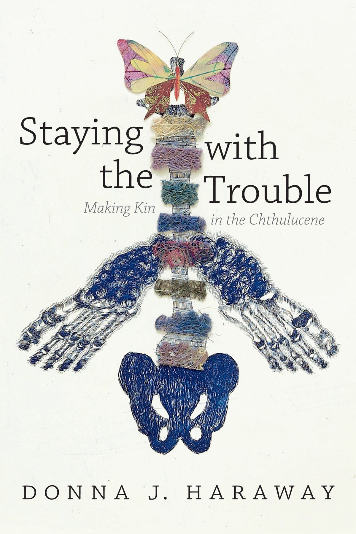 Book Review: Staying With The Trouble by Donna Haraway