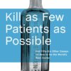 A Review of Kill as Few Patients as Possible by Oscar London
